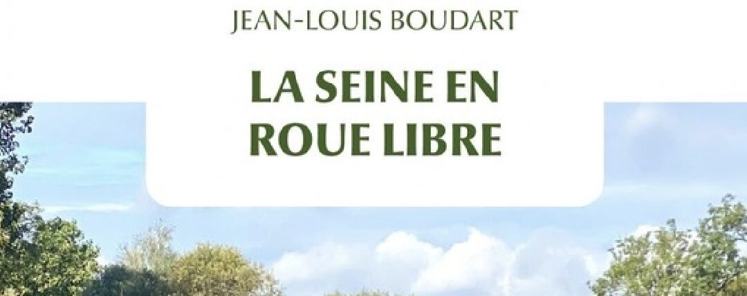 Pour aimer la Seine tentez le livre La Seine en roue libre