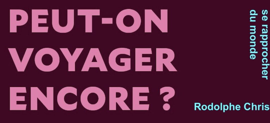 En 2025 peut-on encore voyager ?