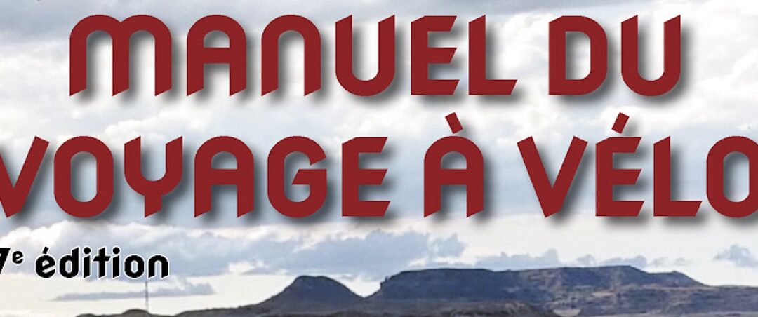 Manuel du voyage à vélo, 7eme