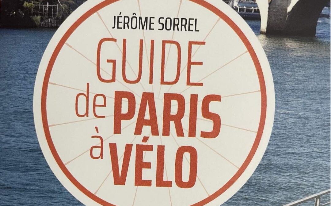 Un nouveau guide de promenade à vélo chez les Parisiens